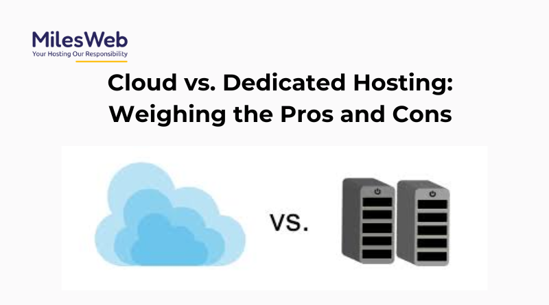 Cloud-vs.-Dedicated-Hosting-Weighing-the-Pros-and-Cons